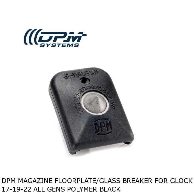 DPM Magazine Floorplate/Glass Breaker for Glock 17-19-22 All Gens Polymer Black DPM Magazine Floorplate/Glass Breaker for Glock 17-19-22 All Gens Polymer Black