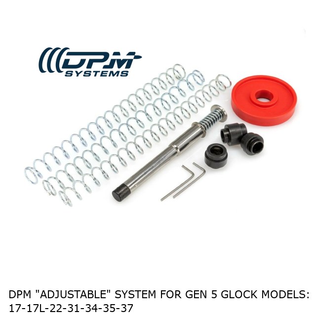 DPM "ADJUSTABLE" System for Gen 5 Glock MODELS: 17-17L-22-31-34-35-37 DPM "ADJUSTABLE" System for Gen 5 Glock MODELS: 17-17L-22-31-34-35-37