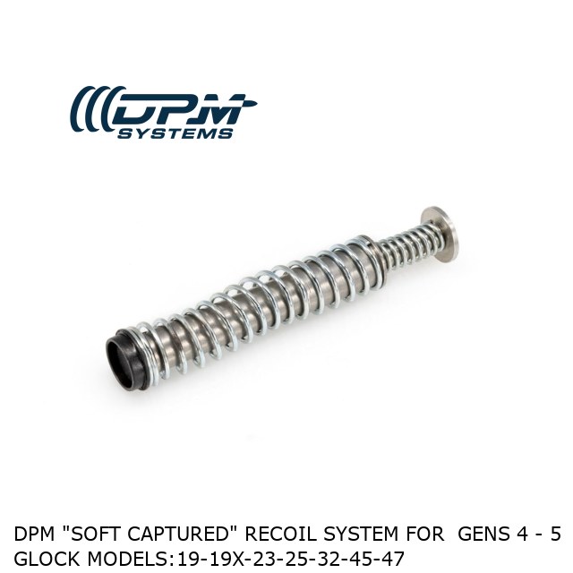 DPM "SOFT CAPTURED" RECOIL SYSTEM for  Gens 4 - 5 Glock MODELS:19-19X-23-25-32-45-47  DPM "SOFT CAPTURED" RECOIL SYSTEM for  Gens 4 - 5 Glock MODELS:19-19X-23-25-32-45-47