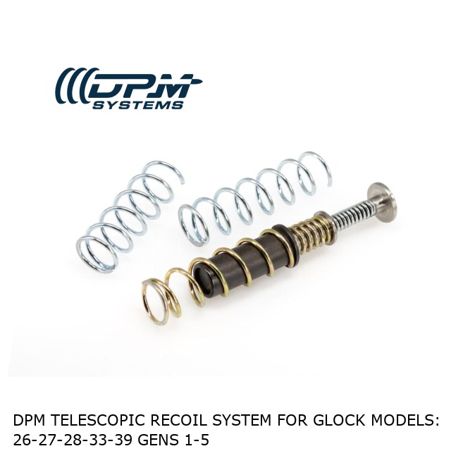 DPM Telescopic Recoil System for Glock models: 26-27-28-33-39 Gens 1-5  DPM Telescopic Recoil System for Glock models: 26-27-28-33-39 Gens 1-5