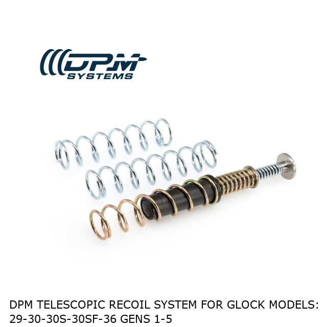 DPM Telescopic Recoil System for Glock models: 29-30-30S-30SF-36 Gens 1-5  DPM Telescopic Recoil System for Glock models: 29-30-30S-30SF-36 Gens 1-5