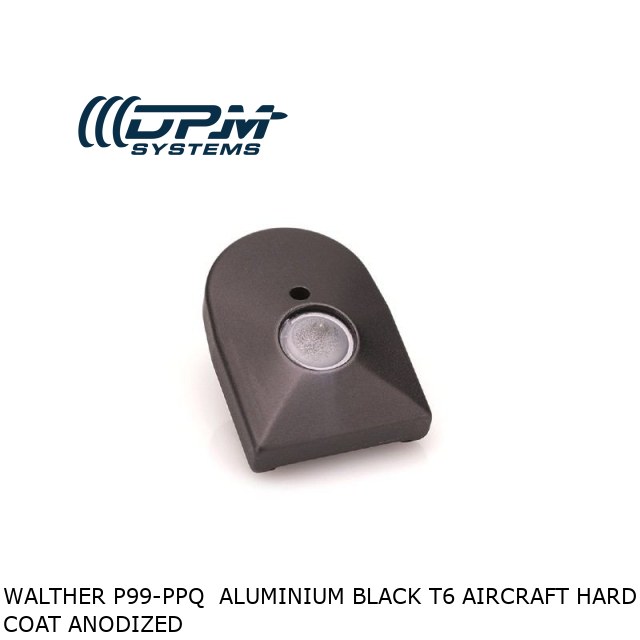Walther P99-PPQ  Aluminium Black T6 Aircraft Hard Coat Anodized Walther P99-PPQ  Aluminium Black T6 Aircraft Hard Coat Anodized