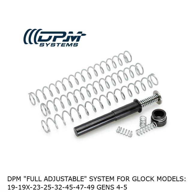 DPM "Full Adjustable" System for Glock Models: 19-19x-23-25-32-45-47-49 Gens 4-5  DPM "Full Adjustable" System for Glock Models: 19-19x-23-25-32-45-47-49 Gens 4-5