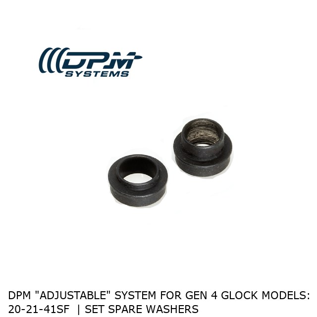 DPM "ADJUSTABLE" System for Gen 4 Glock models: 20-21-41SF  | Set Spare Washers