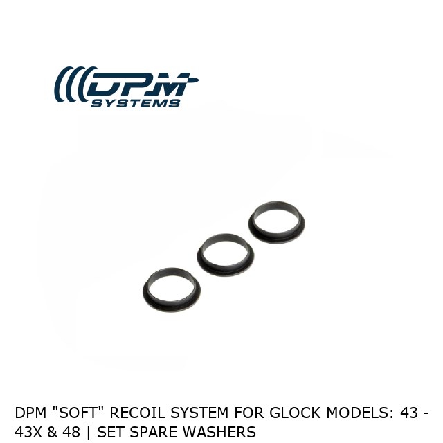 DPM "SOFT" Recoil System For Glock models: 43 - 43X & 48 | Set Spare Washers DPM "SOFT" Recoil System For Glock models: 43 - 43X & 48 | Set Spare Washers