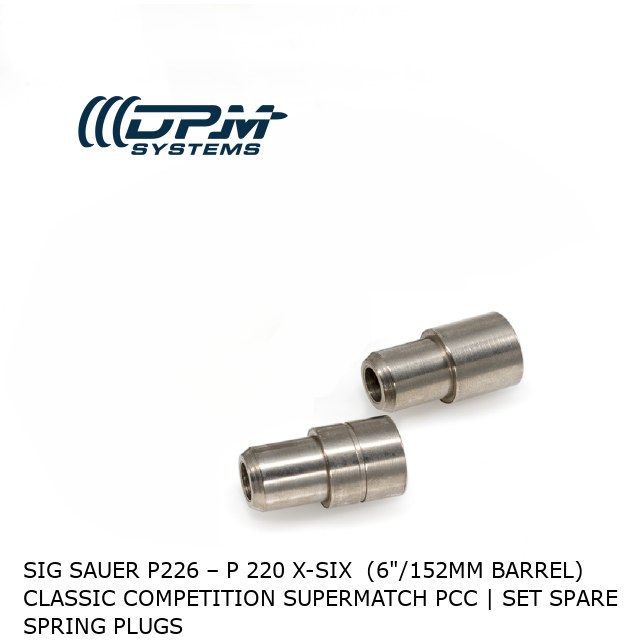 Sig Sauer P226 – P 220 X-Six  (6"/152mm BARREL) Classic Competition Supermatch PCC | Set Spare Spring Plugs