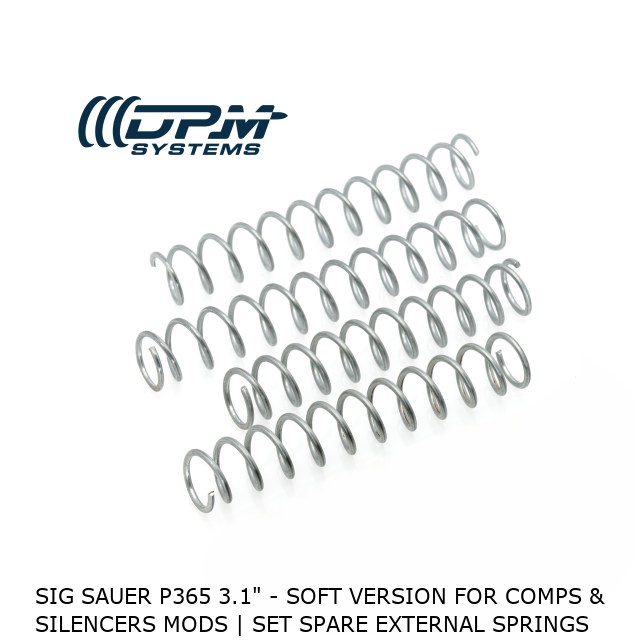 SIG SAUER P365 3.1" - SOFT VERSION For Comps & Silencers Mods | Set Spare External Springs  SIG SAUER P365 3.1" - SOFT VERSION For Comps & Silencers Mods | Set Spare External Springs