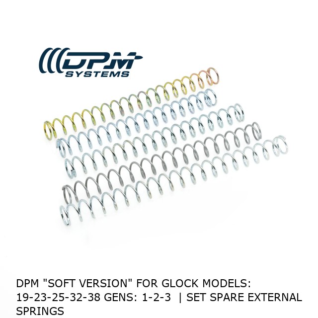 DPM "SOFT VERSION" FOR GLOCK MODELS: 19-23-25-32-38 GENS: 1-2-3  | Set Spare External Springs  DPM "SOFT VERSION" FOR GLOCK MODELS: 19-23-25-32-38 GENS: 1-2-3  | Set Spare External Springs